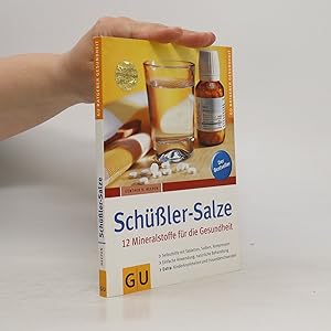 Bild des Verkufers fr Schler-Salze. 12 Mineralstoffe fr die Gesundheit zum Verkauf von Bookbot