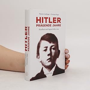 Bild des Verkufers fr Hitler : prgende Jahre : Kindheit und Jugend 1889-1914 zum Verkauf von Bookbot