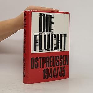 Seller image for Die Flucht : Ostpreussen 1944-45 for sale by Bookbot