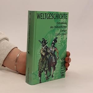 Seller image for Weltgeschichte Entstehung des fruhzeitlichen Europa 1550-1648 for sale by Bookbot