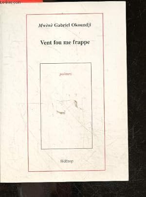 Vent fou me frappe + envoi de l'auteur - poemes