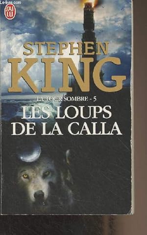 Bild des Verkufers fr La tour sombre - 5 - Les loups de la Calla zum Verkauf von Le-Livre