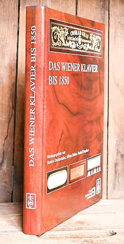 "Das Wiener Klavier bis 1850. Bericht des Symposiums "Das Wiener Klavier bis 1850", veranstaltet ...