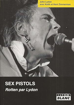 Imagen del vendedor de Sex Pistols. Rotten par Lydon. a la venta por Librairie Les Autodidactes - Aichelbaum