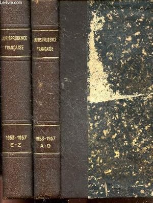 Jurisprudence francaise - tables quinquennales, 1953-1957 - 2 volumes : tome 1, A-D + tome 2, E-Z