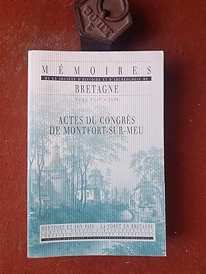 Actes du Congrès de Montfort-sur-Meu - Montfort et son Pays. La forêt en Bretagne