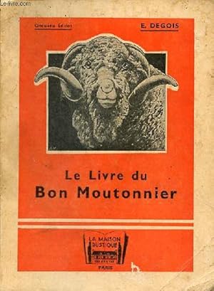 Seller image for Le livre du bon moutonnier - Guide des bergers et des propritaires de moutons - 5e dition. for sale by Le-Livre