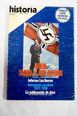 Imagen del vendedor de Historia 16, Ao 1976, n 1:: El Sahara: ltimo fracaso colonial; Marruecos-Argelia, primer asalto; Las horas muertas de la historia; Berln: salvad a Jos Antonio; La sublevacin de Jaca; La Generalitat de Catalunya (1931-1938); El PSOE y el problema vasco; Bases sociales de la revolucin mexicana; Los iberos hoy; Arte y religin entre los iberos; Las repercusiones del arte ibrico; Sociedad y economa ibera; Los Bezprisorniye a la venta por Alcan Libros