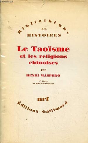 Image du vendeur pour Le Taosme et les religions chinoises - Collection " Bibliothque des histoires ". mis en vente par Le-Livre