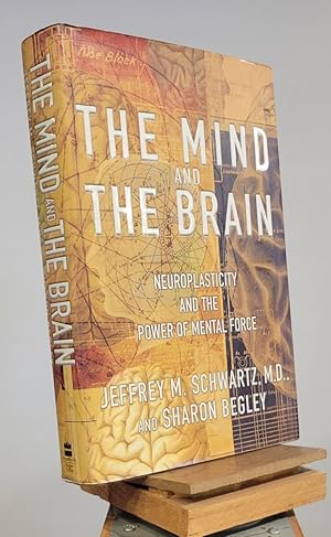 Seller image for The Mind and the Brain: Neuroplasticity and the Power of Mental Force for sale by Henniker Book Farm and Gifts