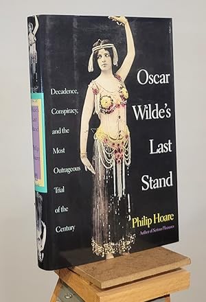 Image du vendeur pour Oscar Wilde's Last Stand: Decadence, Conspiracy, and the Most Outrageous Trial of the Century mis en vente par Henniker Book Farm and Gifts