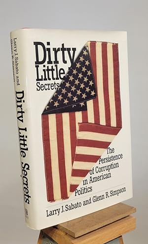 Immagine del venditore per Dirty Little Secrets : The Persistence of Corruption in American Politics venduto da Henniker Book Farm and Gifts