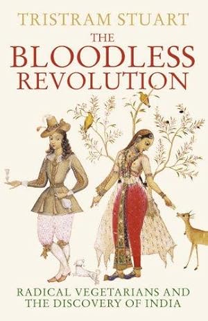 Bild des Verkufers fr The Bloodless Revolution: Radical Vegetarians and the Discovery of India zum Verkauf von WeBuyBooks