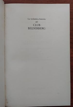 Imagen del vendedor de La verdadera historia del Club Bilderberg a la venta por Librera Ofisierra