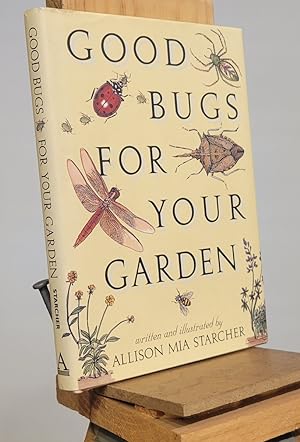 Seller image for Good Bugs for Your Garden for sale by Henniker Book Farm and Gifts