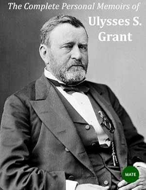 Image du vendeur pour The Complete Personal Memoirs of Ulysses S Grant mis en vente par WeBuyBooks 2