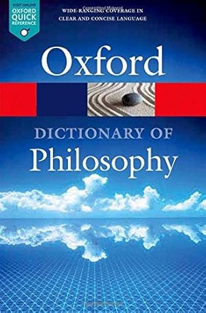 Bild des Verkufers fr The Oxford Dictionary of Philosophy 3/e (Oxford Quick Reference) zum Verkauf von WeBuyBooks