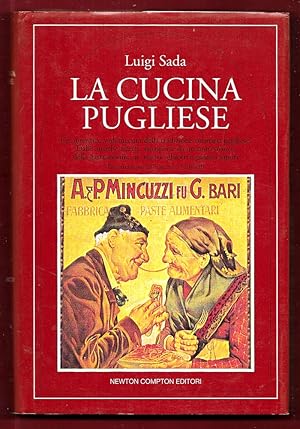 Seller image for La cucina pugliese: Un autentico vademecum della tradizione culinaria pugliese for sale by Libreria Oltre il Catalogo