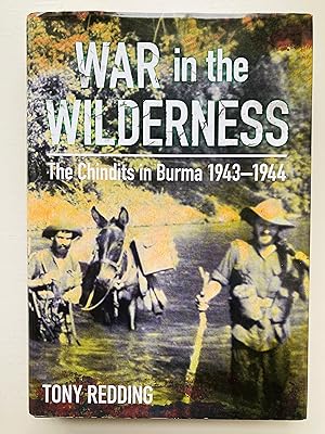 Immagine del venditore per War in the Wilderness: The Chindits in Burma 1943-1944 venduto da Cherubz Books
