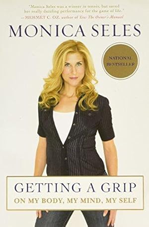 Seller image for Getting a Grip: On My Game, My Body, My Mind, My Self for sale by WeBuyBooks 2