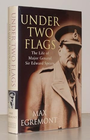 Bild des Verkufers fr Under Two Flags. The Life of Major-General Sir Edward Spears. SIGNED BY THE AUTHOR zum Verkauf von Island Books