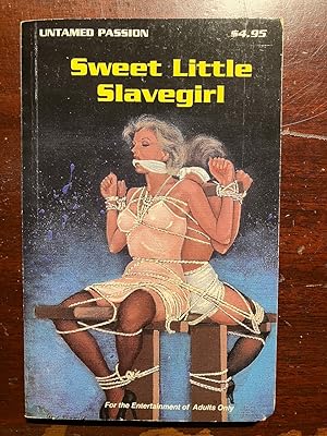 Seller image for Sweet Little Slavegirl - Untamed Passion for sale by Paper Smut