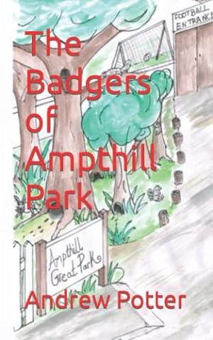 Image du vendeur pour The Badgers of Ampthill Park: The Adventures of the Badgers mis en vente par WeBuyBooks 2