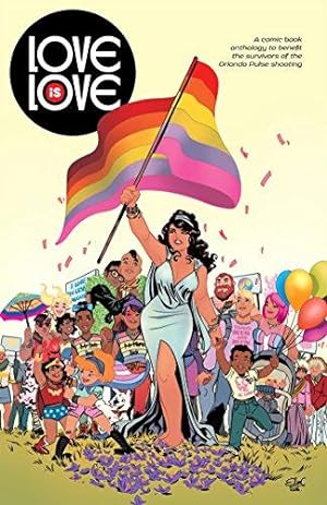 Bild des Verkufers fr Love is Love: a comic book anthology to benefit the survivors of the Orlando Pulse shooting zum Verkauf von WeBuyBooks