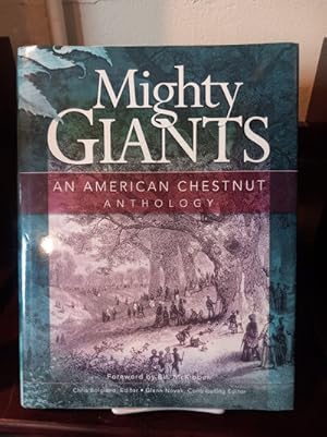 Bild des Verkufers fr MIGHTY GIANTS: An American Chestnut Anthology zum Verkauf von Stone Soup Books Inc