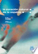 Seller image for LA CURACIN NATURAL DE LA ESPALDA for sale by Libro Inmortal - Libros&Co. Librera Low Cost