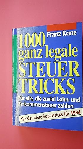 Bild des Verkufers fr 1000 GANZ LEGALE STEUERTRICKS. zum Verkauf von HPI, Inhaber Uwe Hammermller