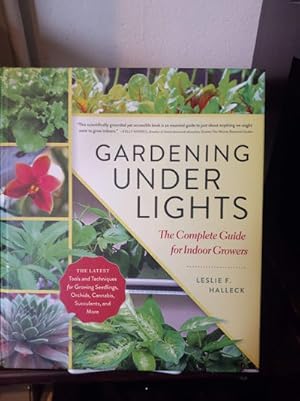 Gardening Under Lights: The Complete Guide for Indoor Growers