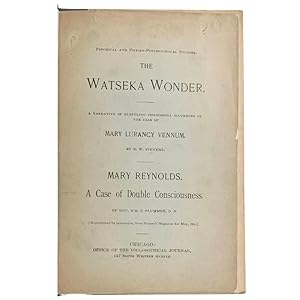 The Watseka Wonder: A Narrative of Startling Phenomena Occurring in the Case of Mary Lurancy Venn...