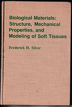 Biological Materials:Structure, Mechanical Properties, and Modeling of Soft Tissues