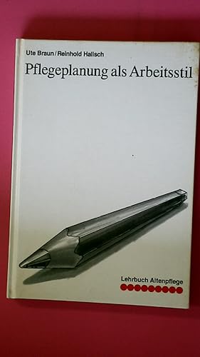 Bild des Verkufers fr LEHRBUCH ALTENPFLEGE, PFLEGEPLANUNG ALS ARBEITSSTIL. zum Verkauf von HPI, Inhaber Uwe Hammermller