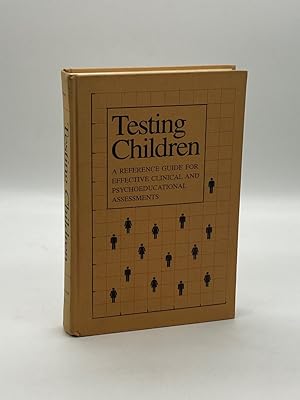 Seller image for Testing Children A Reference Guide for Effective Clinical and Psychoeducational Assessments for sale by True Oak Books