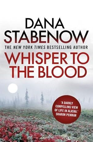 Bild des Verkufers fr Whisper to the Blood: 16 (A Kate Shugak Investigation) zum Verkauf von WeBuyBooks