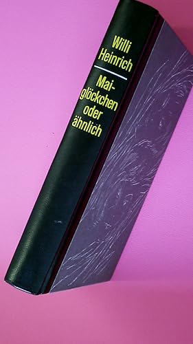 Seller image for MAIGLCKCHEN ODER HNLICH. die Aufzeichnungen der Simone S. ; Roman for sale by HPI, Inhaber Uwe Hammermller