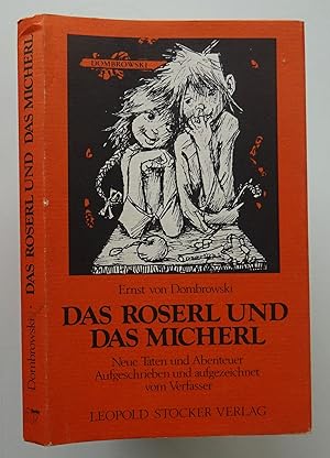 Seller image for Das Roserl und das Micherl. Neue Taten und Abenteuer. Mit Illustrationen d. Verfassers for sale by Der Buchfreund