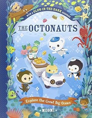 Seller image for The Octonauts Explore The Great Big Ocean: Now a major television series! for sale by WeBuyBooks 2