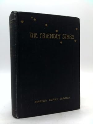 Seller image for The friendly stars. by Martha Evans Martin; with an introduction for sale by ThriftBooksVintage