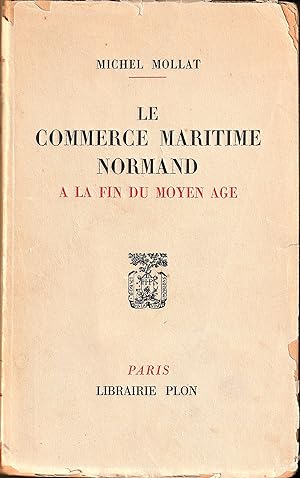 Le commerce maritime normand à la fin du Moyen Âge