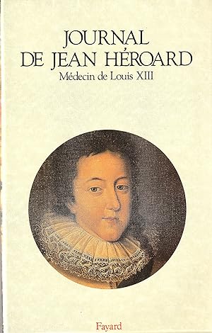 Journal de Jean Héroard Médecin de Louis XIII