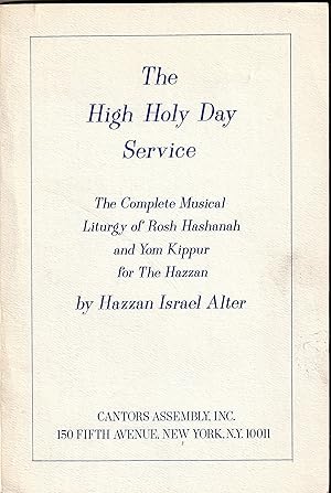 The High Holy Day Service The Complete Musical Liturgy of Rosh Hashanah and Yom Kippur for The Ha...