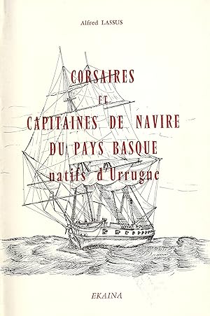 Corsaires et Capitaines de Navires du Pays Basque natifs d'Urrugne