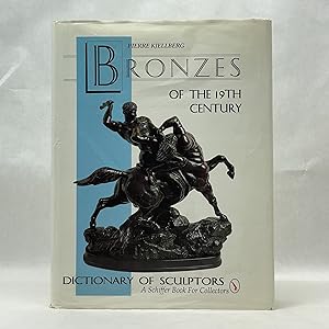 BRONZES OF THE 19TH CENTURY: DICTIONARY OF SCULPTORS (SCHIFFER BOOK FOR COLLECTORS)
