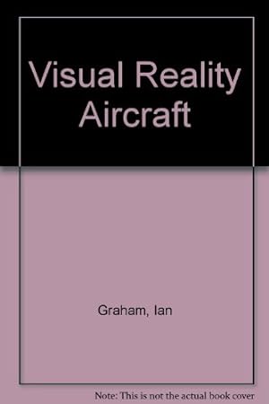 Bild des Verkufers fr Visual Reality Aircraft zum Verkauf von WeBuyBooks
