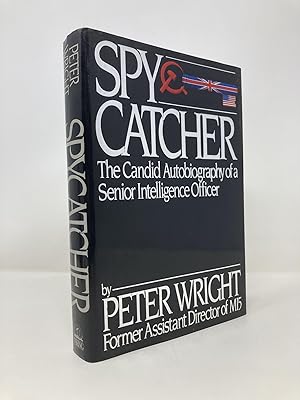 Imagen del vendedor de Spy Catcher: The Candid Autobiography of a Senior Intelligence Officer a la venta por Southampton Books