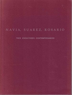 Seller image for Navia, Suarez, Rosario: Tres Escultores Contemporaneos for sale by Kenneth Mallory Bookseller ABAA