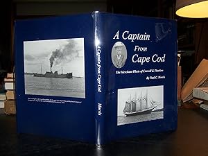 A Captain from Cape Cod The Merchant Fleets of Crowell & Thurlow